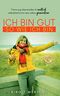 Ich bin gut so wie ich bin - Trennung überwinden & endlich selbstbestimmt das Leben genießen Cover des Buches Ich bin gut so wie ich bin - Trennung überwinden & endlich selbstbestimmt das Leben genießen (ISBN: 9783982177809)