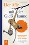 Der Affe mit der Gießkanne Cover des Buches Der Affe mit der Gießkanne (ISBN: 9783982519135)