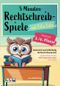 5-Minuten-Rechtschreibspiele mit Ella Eule - Deutsch 3./4. Klasse - Spielerisch und selbständig Rechtschreibung üben – Bessere Noten mit über 100 kindgerechten Ideen für zu Hause Cover des Buches 5-Minuten-Rechtschreibspiele mit Ella Eule - Deutsch 3./4. Klasse - Spielerisch und selbständig Rechtschreibung üben – Bessere Noten mit über 100 kindgerechten Ideen für zu Hause