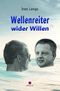 Wellenreiter wider Willen Cover des Buches Wellenreiter wider Willen (ISBN: 9783985030156)