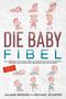 DIE BABY FIBEL Cover des Buches DIE BABY FIBEL (ISBN: 9783985120062)