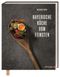 Bayerische Küche vom Feinsten Cover des Buches Bayerische Küche vom Feinsten (ISBN: 9783985410491)