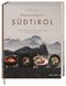 Genussregion Südtirol Cover des Buches Genussregion Südtirol (ISBN: 9783985410545)