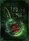 Into the West Cover des Buches Into the West (ISBN: 9783985958382)