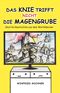 Das Knie trifft nicht die Magengrube Cover des Buches Das Knie trifft nicht die Magengrube (ISBN: 9783986270322)