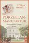 Die Porzellanmanufaktur – Zerbrechliche Träume Cover des Buches Die Porzellanmanufaktur – Zerbrechliche Träume