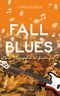 Fall Blues - Eine Symphonie für dich (Seasons of Music - Reihe 3) Cover des Buches Fall Blues - Eine Symphonie für dich (Seasons of Music - Reihe 3) (ISBN: 9783987180026)