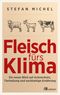 Fleisch fürs Klima Cover des Buches Fleisch fürs Klima (ISBN: 9783987260018)