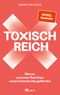 Toxisch Reich Cover des Buches Toxisch Reich (ISBN: 9783987261381)