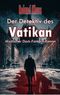 Der Detektiv des Vatikan - Mystischer Dark-Fantasy-Roman Cover des Buches Der Detektiv des Vatikan - Mystischer Dark-Fantasy-Roman (ISBN: 9783987270901)