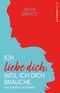 Ich liebe dich, weil ich dich brauche Cover des Buches Ich liebe dich, weil ich dich brauche (ISBN: 9783988659811)