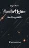 Hundert Leben Cover des Buches Hundert Leben (ISBN: 9783988851420)