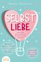 SELBSTLIEBE - Sofort mehr Selbstbewusstsein & Selbstvertrauen gewinnen: Wie Sie Ihre negativen Gedanken und Selbstzweifel ganz einfach loswerden und zu einer enorm starken Persönlichkeit werden Cover des Buches SELBSTLIEBE - Sofort mehr Selbstbewusstsein & Selbstvertrauen gewinnen: Wie Sie Ihre negativen Gedanken und Selbstzweifel ganz einfach loswerden und zu einer enorm starken Persönlichkeit werden (ISBN: 9783989350151)