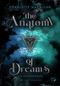 The Anatomy of Dreams: Die Auserwählte (New Adult Romantasy) Cover des Buches The Anatomy of Dreams: Die Auserwählte (New Adult Romantasy) (ISBN: 9783989428249)
