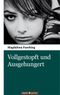 Vollgestopft und Ausgehungert Cover des Buches Vollgestopft und Ausgehungert (ISBN: 9783990101544)