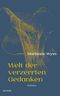 Welt der verzerrten Gedanken Cover des Buches Welt der verzerrten Gedanken (ISBN: 9783990186220)