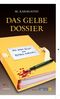 Das gelbe Dossier Cover des Buches Das gelbe Dossier (ISBN: 9783990210154)