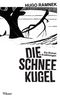 Die Schneekugel Cover des Buches Die Schneekugel (ISBN: 9783990293799)