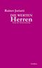Die werten Herren Cover des Buches Die werten Herren (ISBN: 9783990391150)
