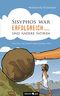 Sisyphos war erfolgreich ... und andere Satiren Cover des Buches Sisyphos war erfolgreich ... und andere Satiren (ISBN: 9783990485941)