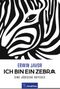 Ich bin ein Zebra Cover des Buches Ich bin ein Zebra (ISBN: 9783990500927)