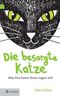Die besorgte Katze Cover des Buches Die besorgte Katze (ISBN: 9783990600177)