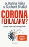 Corona Fehlalarm? Zahlen, Daten und Hintergründe. Zwischen Panikmache und Wissenschaft: welche Maßnahmen sind im Kampf gegen Virus und COVID-19 sinnvoll? Cover des Buches Corona Fehlalarm? Zahlen, Daten und Hintergründe. Zwischen Panikmache und Wissenschaft: welche Maßnahmen sind im Kampf gegen Virus und COVID-19 sinnvoll? (ISBN: 9783990601907)