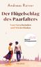 Der Flügelschlag des Paarfalters Cover des Buches Der Flügelschlag des Paarfalters (ISBN: 9783990605318)