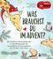 Was brauchst du im Advent? Der Familien-Adventskalender in Giraffensprache für Gewaltfreie Kommunikation mit Kindern und Eltern Cover des Buches Was brauchst du im Advent? Der Familien-Adventskalender in Giraffensprache für Gewaltfreie Kommunikation mit Kindern und Eltern (ISBN: 9783990820865)
