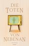 Die Toten von nebenan Cover des Buches Die Toten von nebenan (ISBN: 9783991309062)
