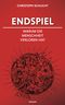 Endspiel – Warum die Menschheit verloren hat Cover des Buches Endspiel – Warum die Menschheit verloren hat (ISBN: 9783991319177)