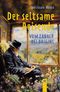 Der seltsame Reisende Cover des Buches Der seltsame Reisende (ISBN: 9783991370635)
