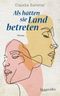 Als hätten sie Land betreten Cover des Buches Als hätten sie Land betreten