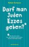 Darf man Juden Ezzes geben? Cover des Buches Darf man Juden Ezzes geben? (ISBN: 9783993000523)