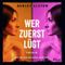 Wer zuerst lügt Cover des Buches Wer zuerst lügt