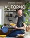 Al forno - Ofenfrische Gerichte Cover des Buches Al forno - Ofenfrische Gerichte (ISBN: 9788868397517)