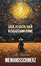 NIEMANDSSCHMERZ: Der Fluch der Roggenmuhme Cover des Buches NIEMANDSSCHMERZ: Der Fluch der Roggenmuhme (ISBN: 9798313407807)