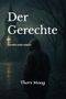 Der Gerechte: Du sollst nicht richten Cover des Buches Der Gerechte: Du sollst nicht richten (ISBN: 9798316988990)