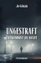 Ungestraft entkommst du nicht Cover des Buches Ungestraft entkommst du nicht (ISBN: 9798321123263)