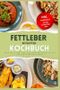 Fettleber entgiften Kochbuch Cover des Buches Fettleber entgiften Kochbuch