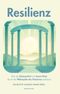 Resilienz Cover des Buches Resilienz (ISBN: 9798430321420)