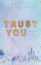 Trust You: Louisa & Alex (Trust-Reihe, Band 4) Cover des Buches Trust You: Louisa & Alex (Trust-Reihe, Band 4) (ISBN: 9798448818509)