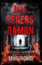 Des Feuers Dämon: Mystery-Thriller Cover des Buches Des Feuers Dämon: Mystery-Thriller (ISBN: 9798452540649)