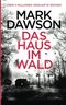 Das Haus im Wald Cover des Buches Das Haus im Wald (ISBN: 9798464364707)