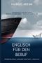 ENGLISCH FÜR DEN BERUF: MODERNE E-MAILS UND BRIEFE SCHREIBEN – LEICHT GEMACHT: ZWEISPRACHIGE AUSGABE: DEUTSCH | ENGLISCH Cover des Buches ENGLISCH FÜR DEN BERUF: MODERNE E-MAILS UND BRIEFE SCHREIBEN – LEICHT GEMACHT: ZWEISPRACHIGE AUSGABE: DEUTSCH | ENGLISCH (ISBN: 9798578786457)
