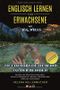 ENGLISCH LERNEN FÜR ERWACHSENE mit H.G.Wells The Country of Blind Tal der Blinden: Schneller Wortschatzaufbau, intuitiv Grammatik lernen, gesprochene Sprache verstehen Mit kostenlosem MP3-Download Cover des Buches ENGLISCH LERNEN FÜR ERWACHSENE mit H.G.Wells The Country of Blind Tal der Blinden: Schneller Wortschatzaufbau, intuitiv Grammatik lernen, gesprochene Sprache verstehen Mit kostenlosem MP3-Download (ISBN: 9798642858516)