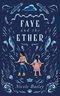 Faye and the Ether Cover des Buches Faye and the Ether (ISBN: 9798692040602)
