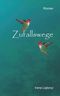 Zufallswege Cover des Buches Zufallswege (ISBN: 9798733829289)