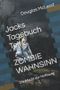 Jacks Tagebuch Teil 2: Zombie Wahn Cover des Buches Jacks Tagebuch Teil 2: Zombie Wahn (ISBN: 9798830351935)