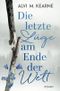 Die letzte Lüge am Ende der Welt Cover des Buches Die letzte Lüge am Ende der Welt (ISBN: 9798835394333)